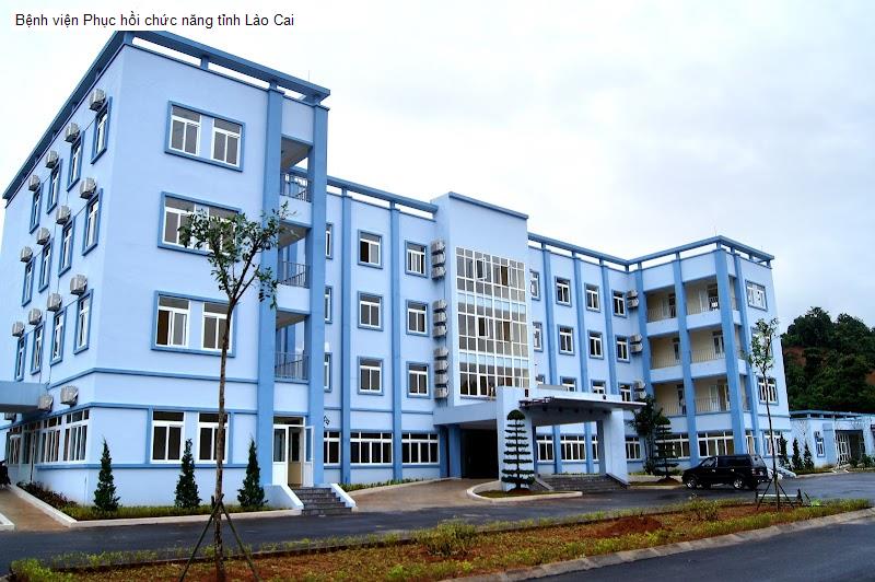 Bệnh viện Phục hồi chức năng tỉnh Lào Cai